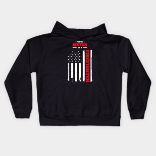 Proud Sister of a Firefighter Distressed American Flag Kids Hoodie